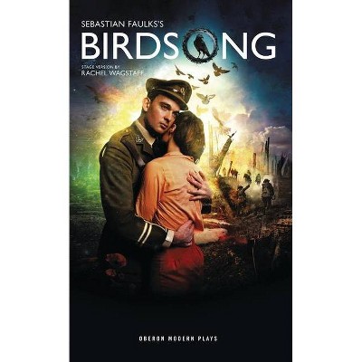 Birdsong - (Oberon Modern Plays) by  Sabastian Faulks (Paperback)