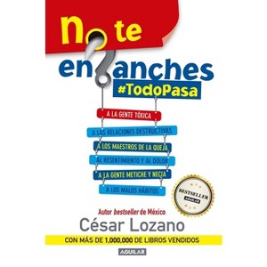 No Te Enganches / Don't Get Drawn In! - by  César Lozano (Paperback) - 1 of 1