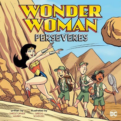 Wonder Woman Perseveres - (DC Super Heroes Character Education) by  Christopher Harbo (Paperback)