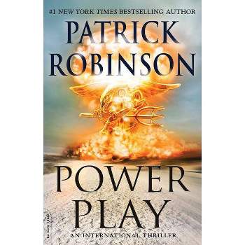 Power Play - by  Patrick Robinson (Paperback)