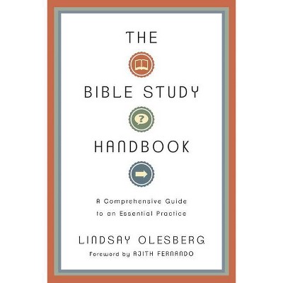 The Bible Study Handbook - by  Lindsay Olesberg (Paperback)
