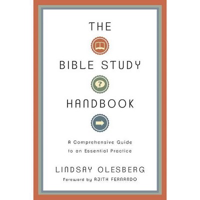 The Bible Study Handbook - by  Lindsay Olesberg (Paperback)