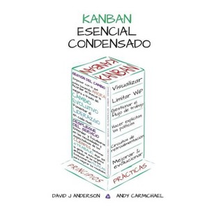 Kanban Esencial Condensado - by  David J Anderson & Andy Carmichael (Paperback) - 1 of 1