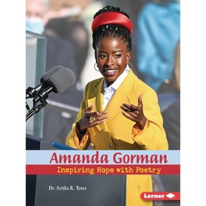 Amanda Gorman - (Gateway Biographies) by  Artika R Tyner (Paperback) - 1 of 1