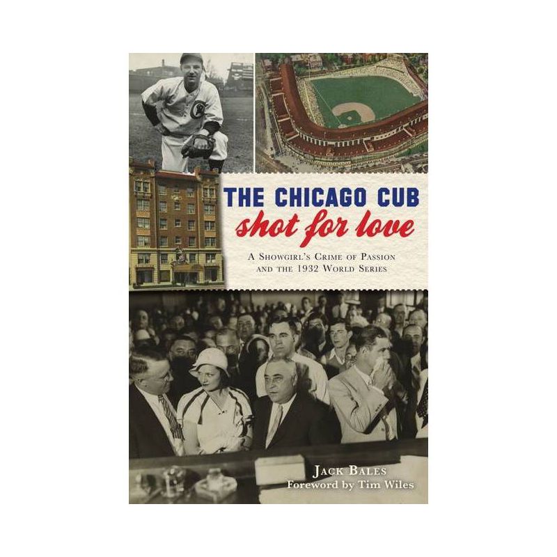 The Chicago Cub Shot for Love - (True Crime) by  Jack Bales (Paperback), 1 of 2