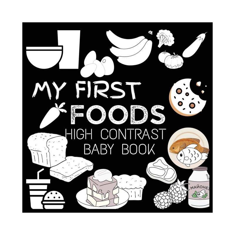 High Contrast Baby Book - Food - (High Contrast Baby Book for Babies) by  M Borhan (Paperback), 1 of 2
