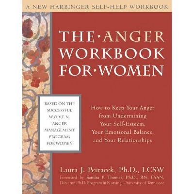 The Anger Workbook for Women - (New Harbinger Self-Help Workbook) by  Laura J Petracek (Paperback)