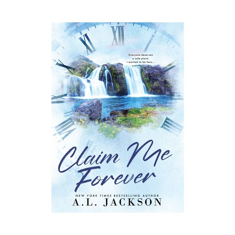Claim Me Forever - (Time River) by A L Jackson, 1 of 2