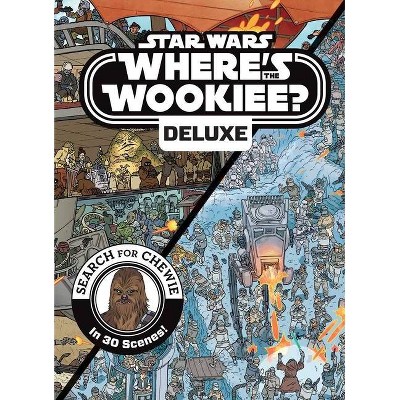 Star Wars Deluxe Where's the Wookiee? -  by Katrina Pallant (Hardcover)