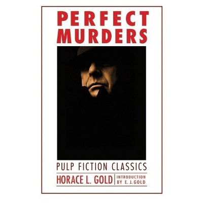 Perfect Murders - (Bison Frontiers of Imagination) by  Horace L Gold (Paperback)