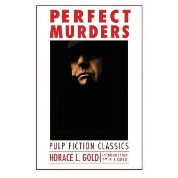 Perfect Murders - (Bison Frontiers of Imagination) by  Horace L Gold (Paperback)