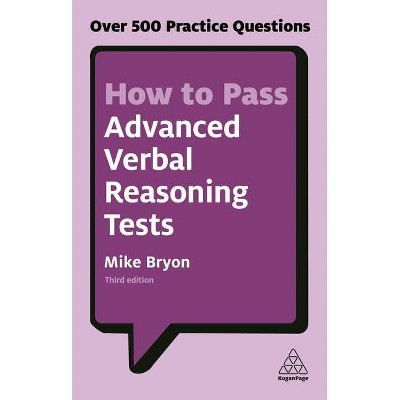 How to Pass Advanced Verbal Reasoning Tests - 3rd Edition by  Mike Bryon (Paperback)