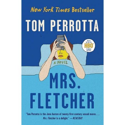 Mrs. Fletcher - by  Tom Perrotta (Paperback)