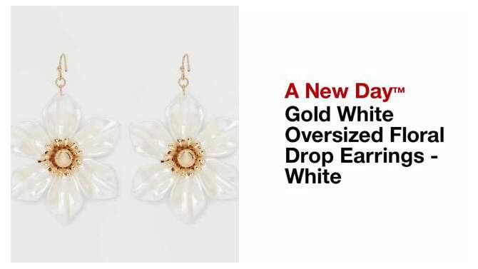Gold White Oversized Floral Drop Earrings - A New Day&#8482; White, 2 of 5, play video
