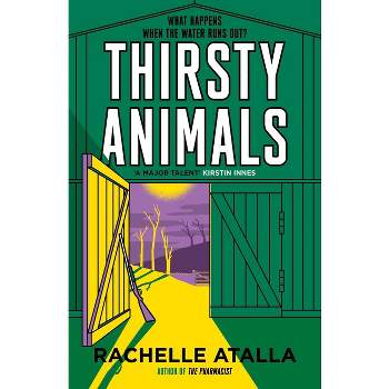 Thirsty Animals - by  Rachelle Atalla (Paperback)