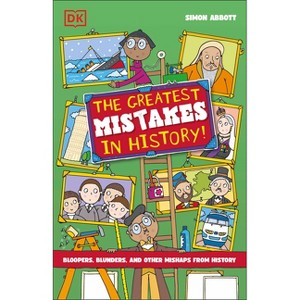 The Greatest Mistakes in History - by  Simon Abbott (Paperback) - 1 of 1