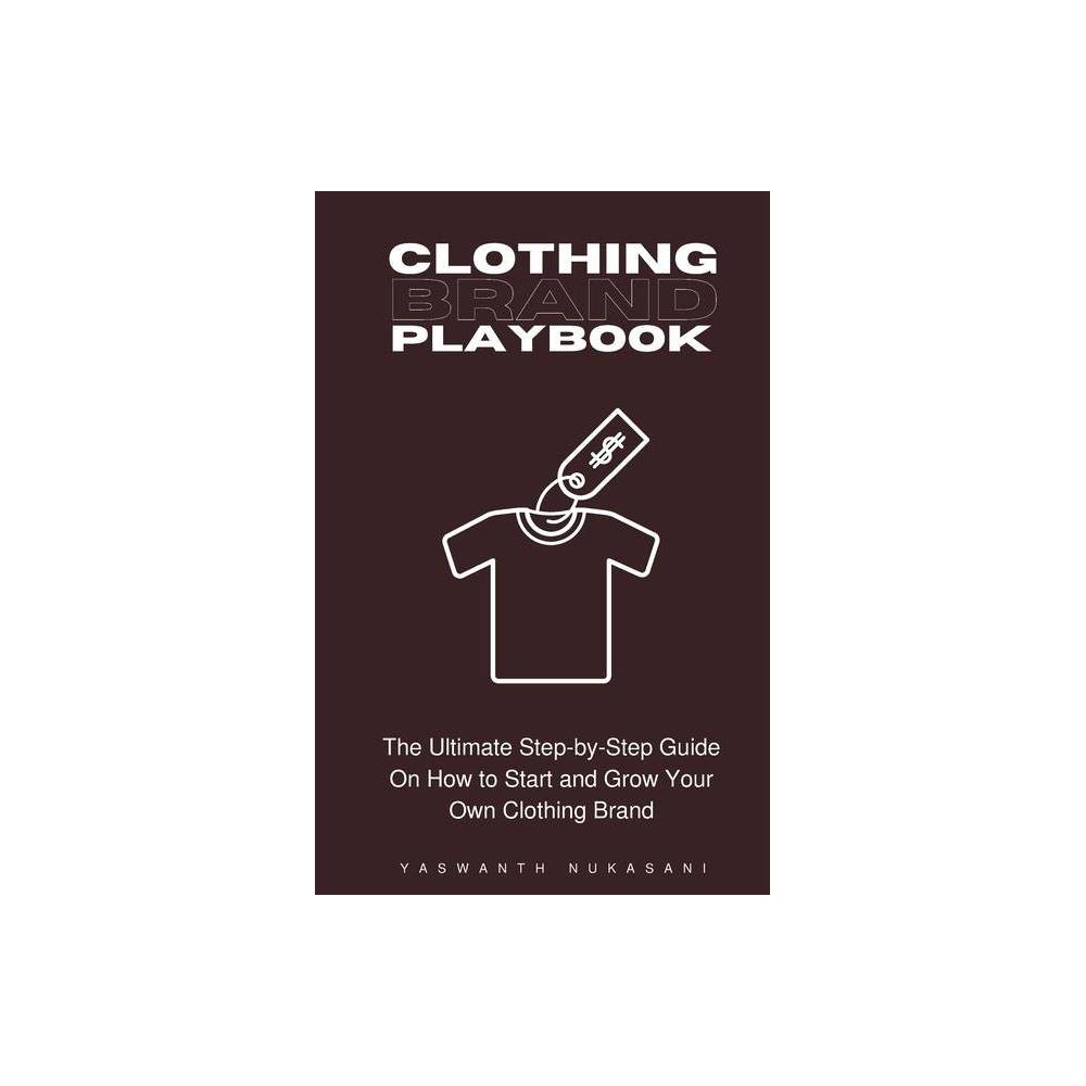 ISBN 9783112614020 product image for Clothing Brand Playbook - (How to Start and Grow Your Own Clothing Brand) by Yas | upcitemdb.com