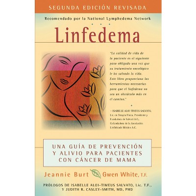 Linfedema (Lymphedema) - 2nd Edition by  Jeannie Burt & Gwen White (Paperback)