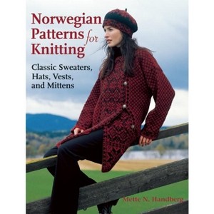Norwegian Patterns for Knitting - by  Mette N Handberg (Hardcover) - 1 of 1