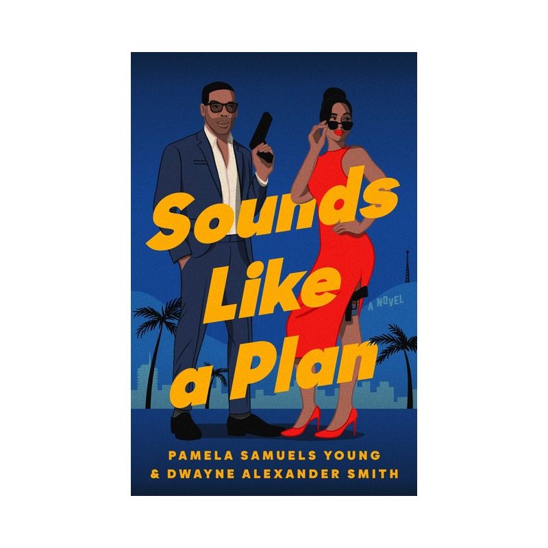 Sounds Like a Plan - by  Pamela Samuels Young & Dwayne Alexander Smith (Paperback), 1 of 2