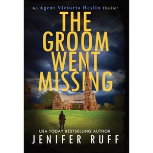 The Groom Went Missing - by Jenifer Ruff - 1 of 1