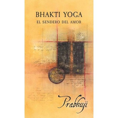 Bhakti Yoga - Large Print by  Prabhuji David Ben Yosef Har-Zion (Hardcover)