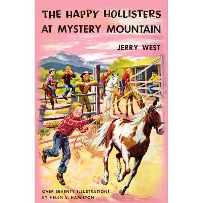 The Happy Hollisters at Mystery Mountain - by  Jerry West (Paperback)