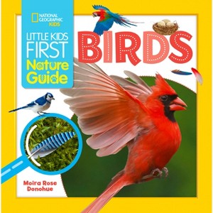 Little Kids First Nature Guide Birds - by  Moira Rose Donohue (Hardcover) - 1 of 1