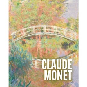 Art Masters: Claude Monet - by  Ann Sumner (Hardcover) - 1 of 1