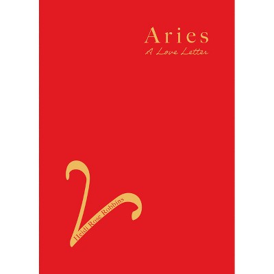 Aries - by  Heidi Rose Robbins (Paperback)