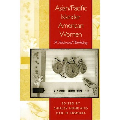 Asian/Pacific Islander American Women - by  Shirley Hune & Gail M Nomura (Hardcover)