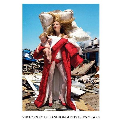 Viktor & Rolf: Fashion Artists 25 Years - by  Thierry-Maxime Loriot (Paperback)