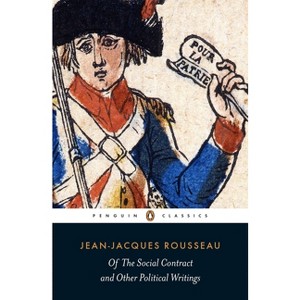 Of the Social Contract and Other Political Writings - by  Jean-Jacques Rousseau (Paperback) - 1 of 1