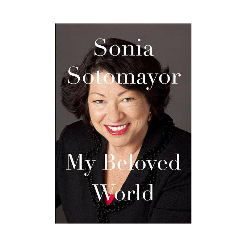 My Beloved World - by Sonia Sotomayor, 1 of 2