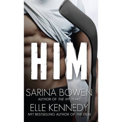 Him - by  Sarina Bowen & Elle Kennedy (Hardcover)