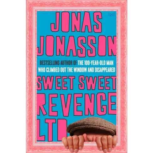 Sweet Sweet Revenge Ltd - By Jonas Jonasson : Target