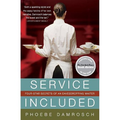 Service Included - by  Phoebe Damrosch (Paperback)