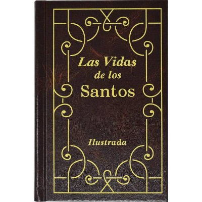 Las Vidas de Los Santos - by  H Hoever (Hardcover)