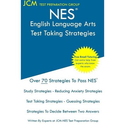 NES English Language Arts - Test Taking Strategies - by  Jcm-Nes Test Preparation Group (Paperback)