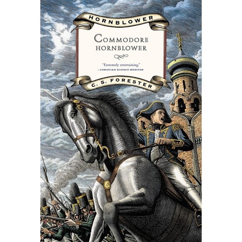 Commodore Hornblower - (Hornblower Saga (Paperback)) by  C S Forester (Paperback) - image 1 of 1