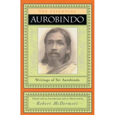 The Essential Aurobindo - 2nd Edition by  Sri Aurobindo (Paperback)