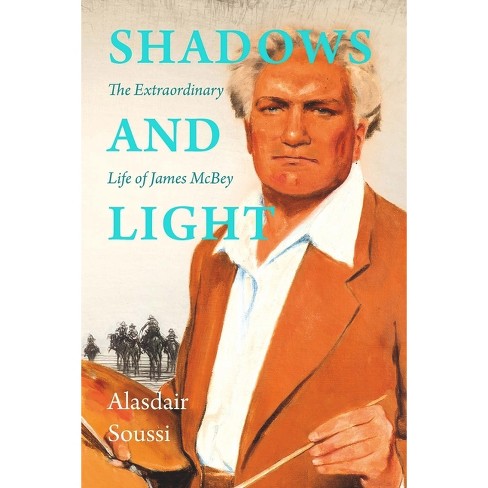 Shadows And - By Alasdair Soussi (hardcover) : Target