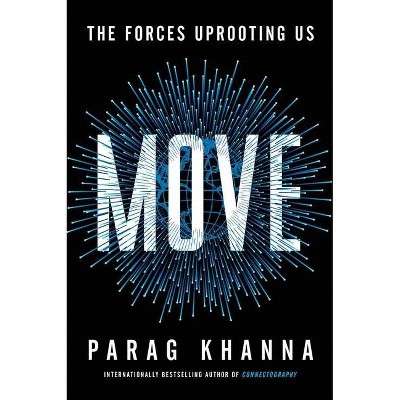 Move - by  Parag Khanna (Hardcover)