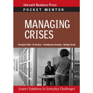 Managing Crises - (Pocket Mentor) (Paperback) - 1 of 1