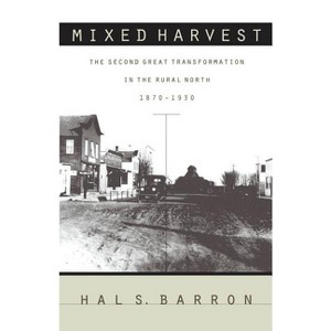 Mixed Harvest - (Studies in Rural Culture) by  Hal S Barron (Paperback) - 1 of 1