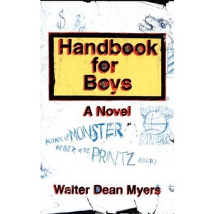Handbook for Boys - by  Walter Dean Myers (Paperback) - 1 of 1