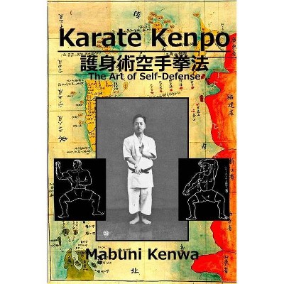 Karate Kenpo The Art of Self Defense - by  Mabuni Kenwa (Paperback)