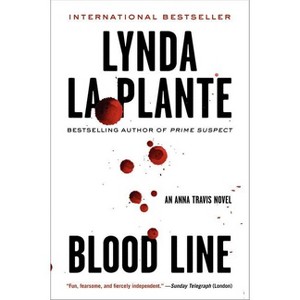 Blood Line - (Anna Travis) by  Lynda La Plante (Paperback) - 1 of 1