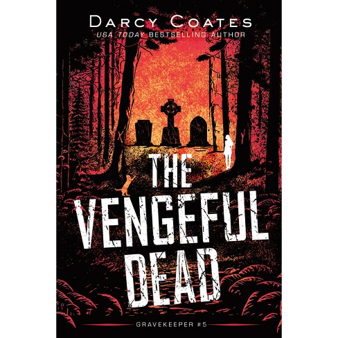 The Vengeful Dead - (gravekeeper) By Darcy Coates (paperback) : Target