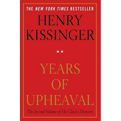 Years of Upheaval - by  Henry Kissinger (Paperback)